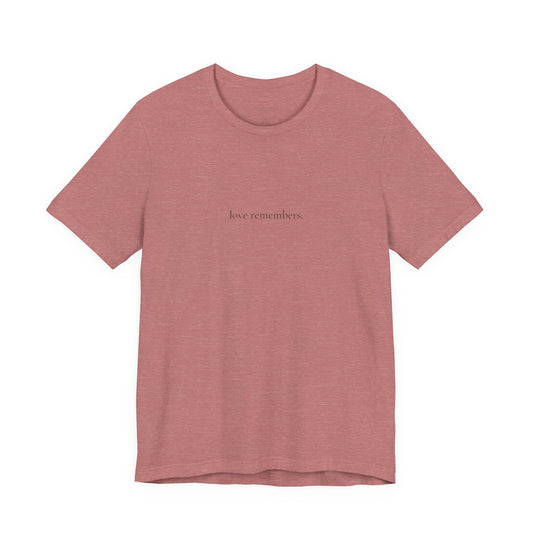 love remembers. tee in Heather Mauve, front, oud brown ink